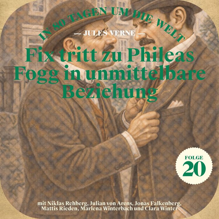 Produktbild: Fix tritt zu Phileas Fogg in unmittelbare Beziehung (In 80 Tagen um die Welt, Folge 20)