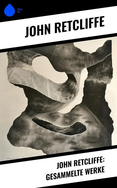 Produktbild: John Retcliffe: Gesammelte Werke