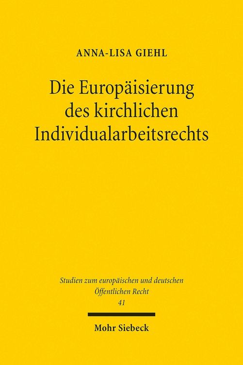 Produktbild: Die Europ&auml;isierung des kirchlichen Individualarbeitsrechts