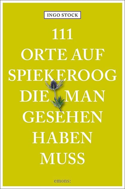 Produktbild: 111 Orte auf Spiekeroog, die man gesehen haben muss