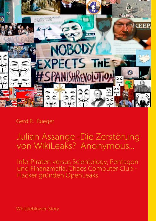 Produktbild: Julian Assange -Die Zerst&ouml;rung von WikiLeaks? Anonymous...