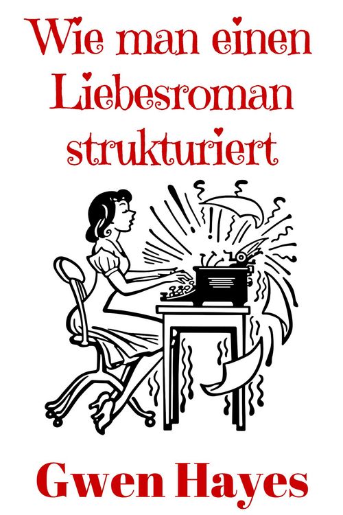 Produktbild: Wie man einen Liebesroman strukturiert