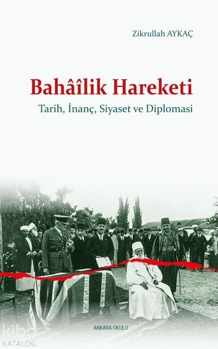 Produktbild: Bahailik Hareketi - Tarih, Inanc, Siyaset ve Diplomasi