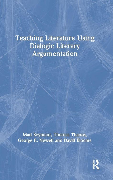 Produktbild: Teaching Literature Using Dialogic Literary Argumentation