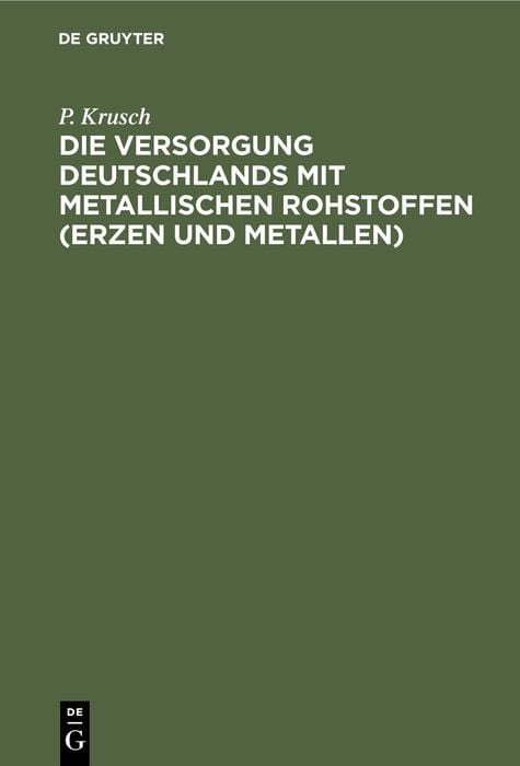 Produktbild: Die Versorgung Deutschlands mit metallischen Rohstoffen (Erzen und Metallen)