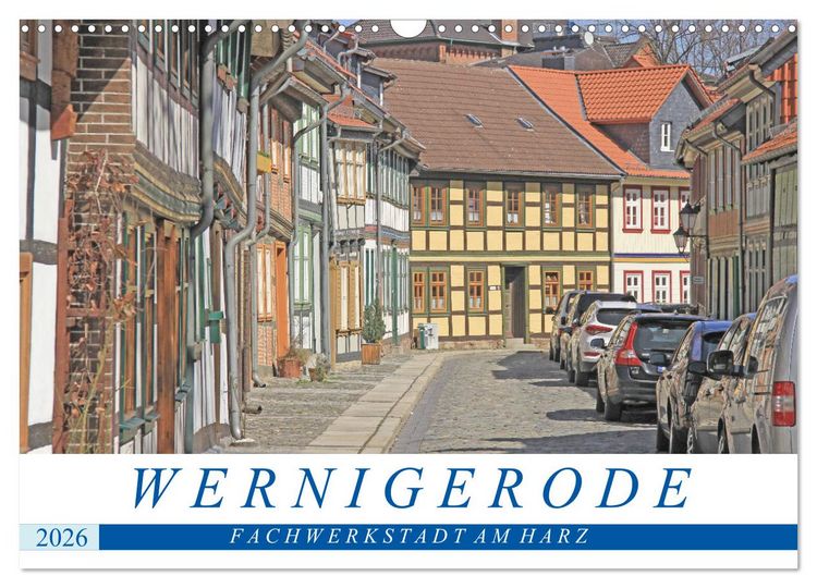 Produktbild: Wernigerode - Fachwerkstadt am Harz (Wandkalender 2026 DIN A3 quer), CALVENDO Monatskalender