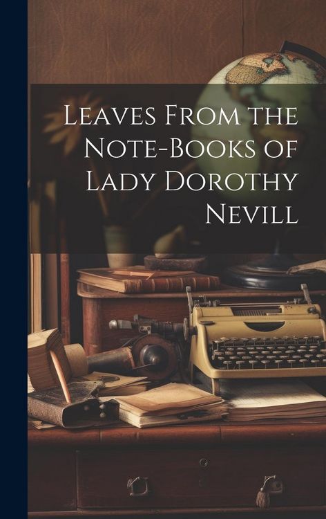 Produktbild: Leaves From the Note-Books of Lady Dorothy Nevill