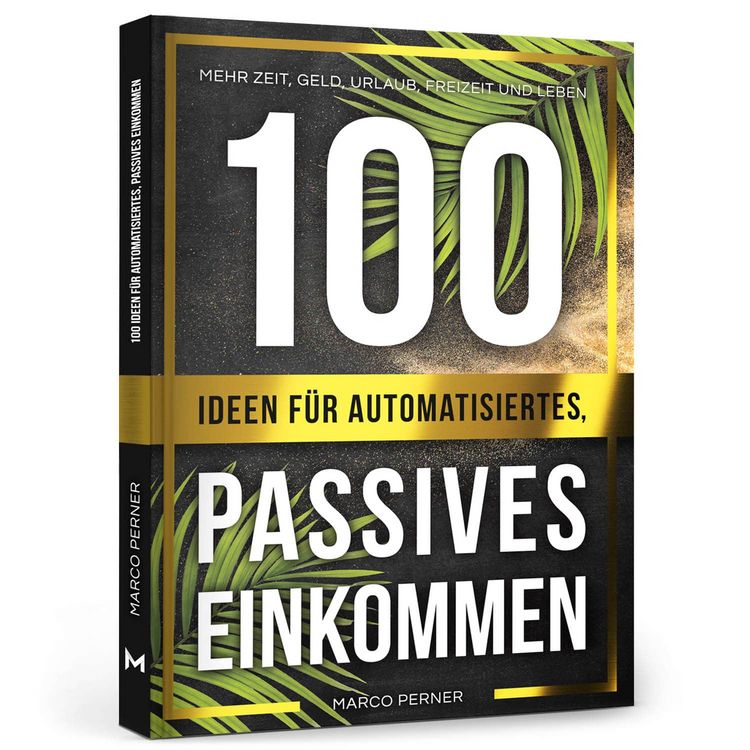 Produktbild: 100 Ideen f&uuml;r automatisiertes, passives Einkommen