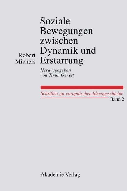 Produktbild: Soziale Bewegungen zwischen Dynamik und Erstarrung. Essays zur Arbeiter-, Frauen- und nationalen Bewegung