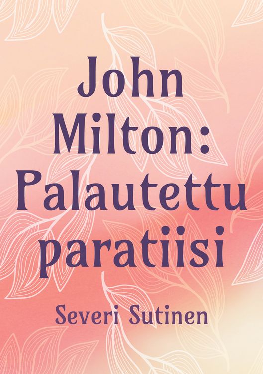 Produktbild: John Milton: Palautettu paratiisi