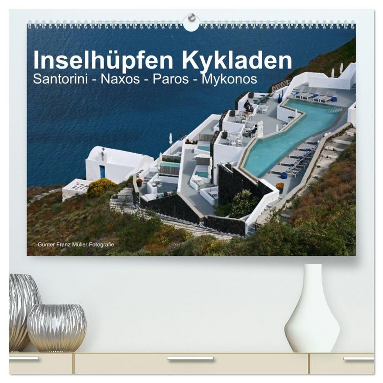 Produktbild: Inselh&uuml;pfen Kykladen Santorini - Naxos - Paros - Mykonos (hochwertiger Premium Wandkalender 2026 DIN A2 quer), Kunstdruck in Hochglanz