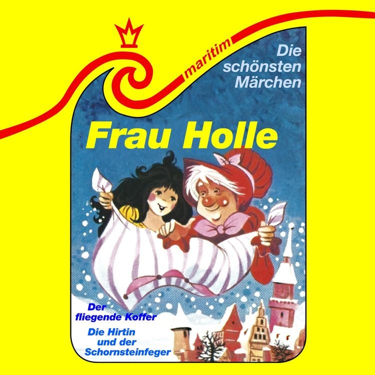Produktbild: Frau Holle / Die Hirtin und der Schornsteinfeger / Der fliegende Koffer