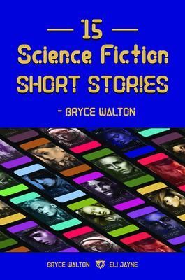 Produktbild: 15 Science Fiction Short Stories - Bryce Walton