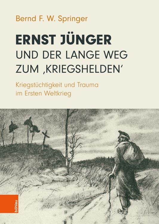 Produktbild: Ernst J&uuml;nger und der lange Weg zum &sbquo;Kriegshelden&lsquo;