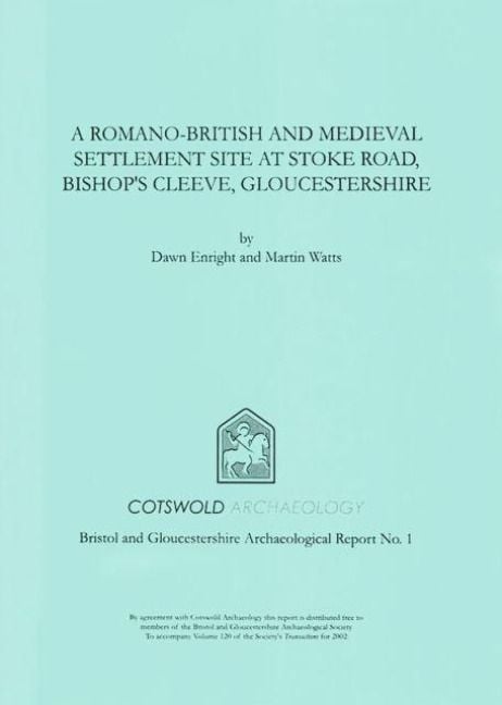 Produktbild: A Romano-British and Medieval Settlement Site at Stoke Road, Bishop's Cleeve, Gloucestershire