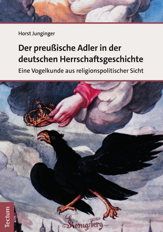 Produktbild: Der preu&szlig;ische Adler in der deutschen Herrschaftsgeschichte