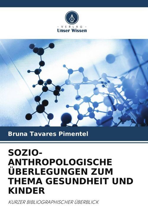 Produktbild: Sozio-Anthropologische &Uuml;berlegungen Zum Thema Gesundheit und Kinder