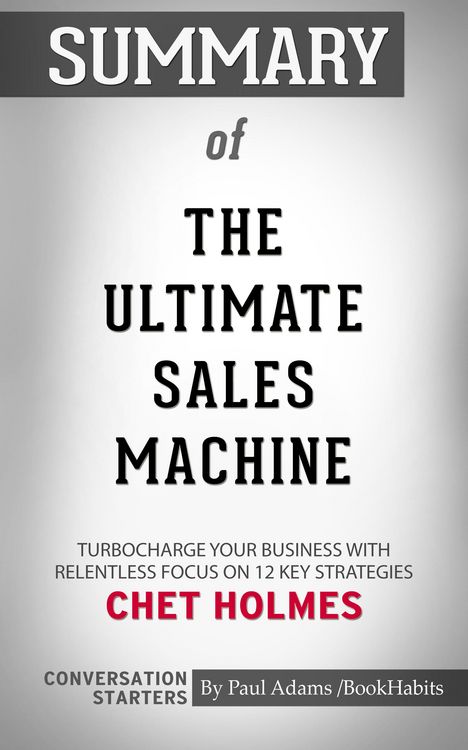 Produktbild: Summary of The Ultimate Sales Machine: Turbocharge Your Business with Relentless Focus on 12 Key Strategies