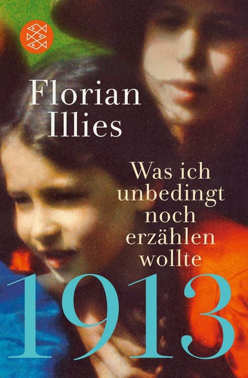 Produktbild: 1913 &ndash; Was ich unbedingt noch erz&auml;hlen wollte