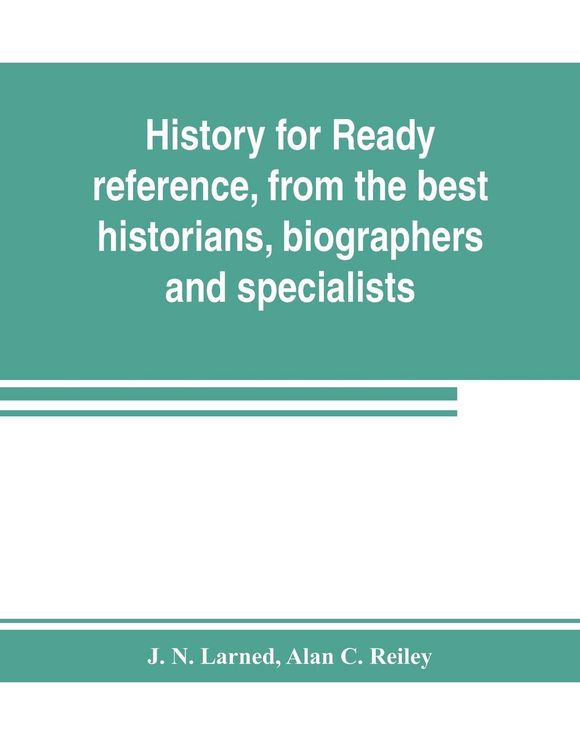 Produktbild: History for ready reference, from the best historians, biographers, and specialists