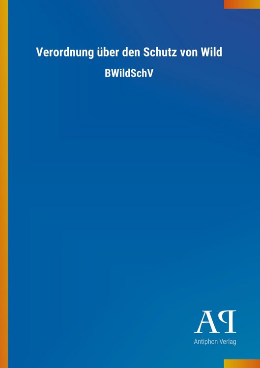 Produktbild: Verordnung &uuml;ber den Schutz von Wild