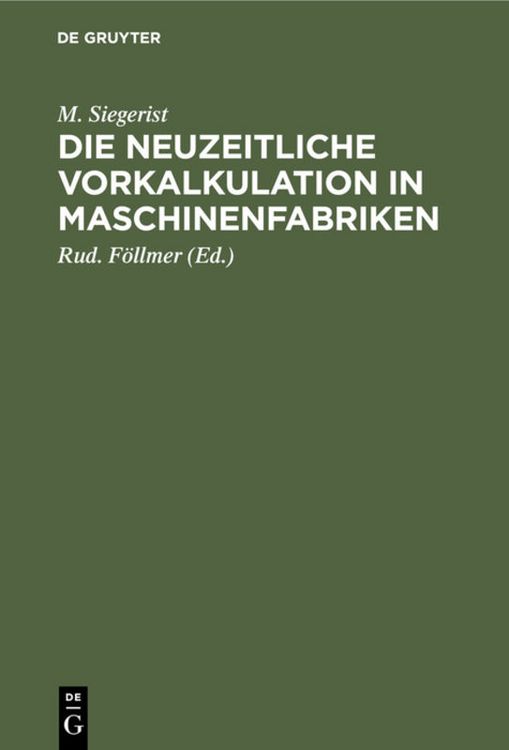 Produktbild: Die neuzeitliche Vorkalkulation in Maschinenfabriken