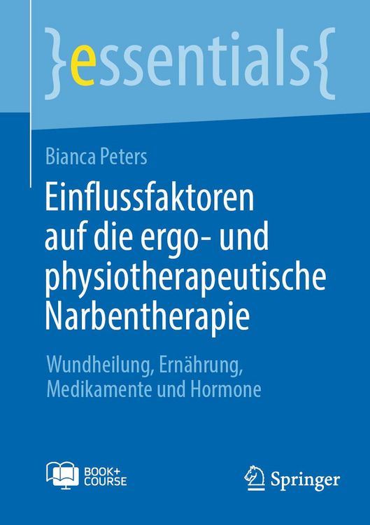 Produktbild: Einflussfaktoren auf die ergo- und physiotherapeutische Narbentherapie