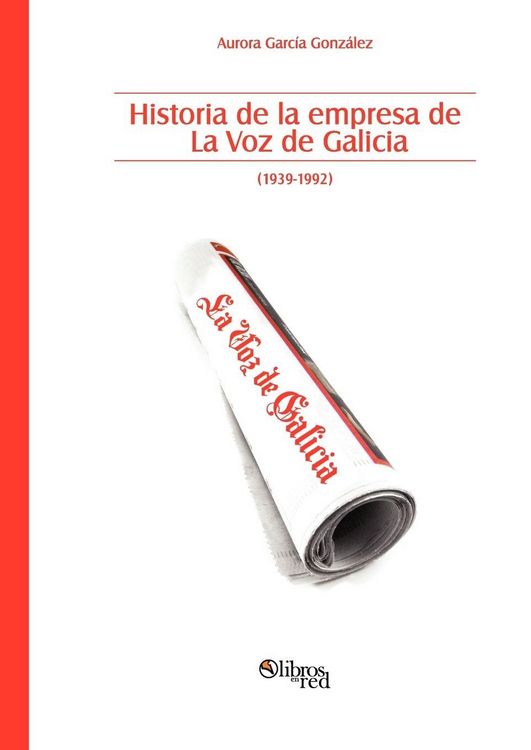 Produktbild: Historia de La Empresa de La Voz de Galicia