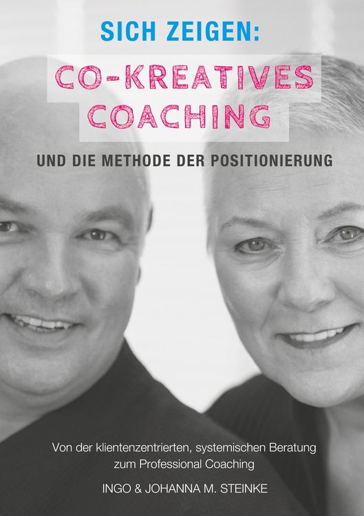 Produktbild: Sich zeigen: Co-kreatives Coaching und die Methode der Positionierung