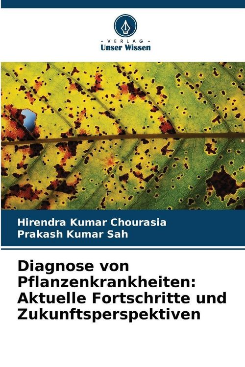 Produktbild: Diagnose von Pflanzenkrankheiten: Aktuelle Fortschritte und Zukunftsperspektiven
