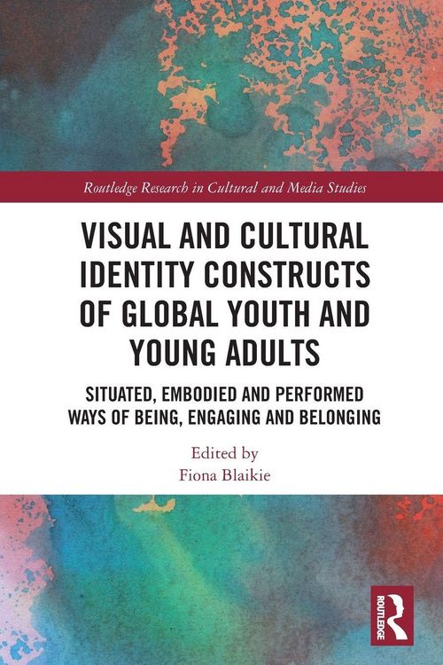 Produktbild: Visual and Cultural Identity Constructs of Global Youth and Young Adults