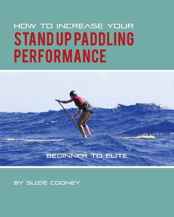 Produktbild: How to Increase Your Stand Up Paddling Performance