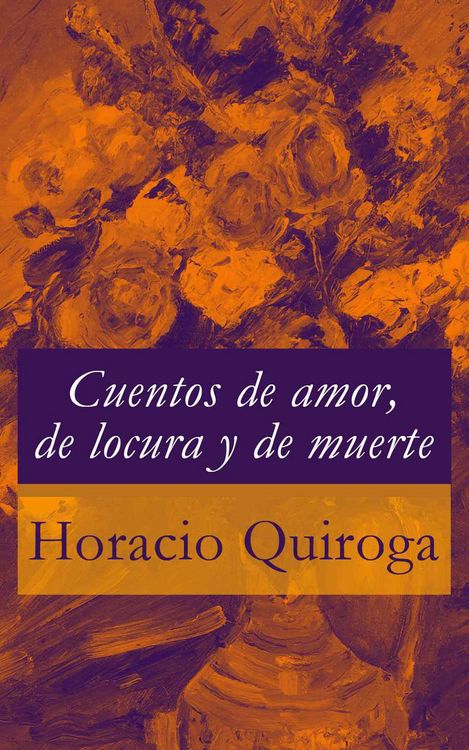 Produktbild: Cuentos de amor, de locura y de muerte