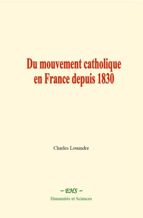 Produktbild: Du mouvement catholique en France depuis 1830