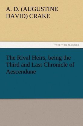 Produktbild: The Rival Heirs, being the Third and Last Chronicle of Aescendune