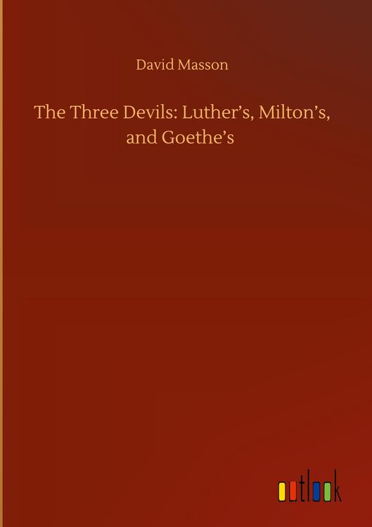 Produktbild: The Three Devils: Luther's, Milton's, and Goethe's
