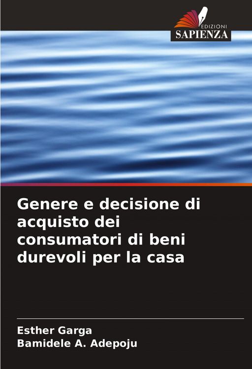 Produktbild: Genere e decisione di acquisto dei consumatori di beni durevoli per la casa