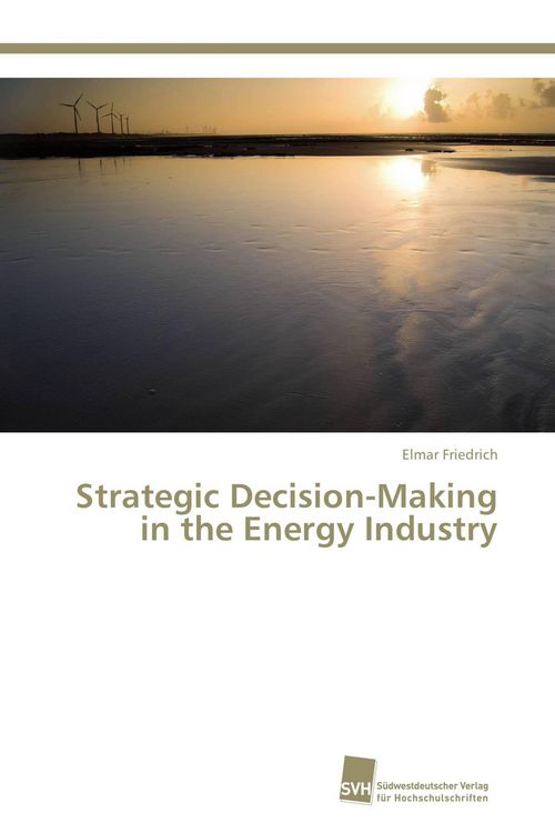 Produktbild: Strategic Decision-Making in the Energy Industry