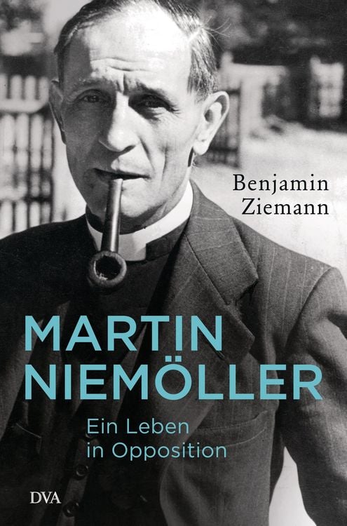 Produktbild: Martin Niem&ouml;ller. Ein Leben in Opposition
