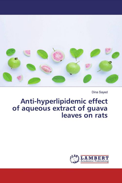Produktbild: Anti-hyperlipidemic effect of aqueous extract of guava leaves on rats