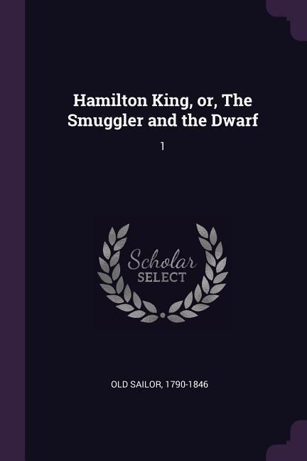 Produktbild: Hamilton King, or, The Smuggler and the Dwarf