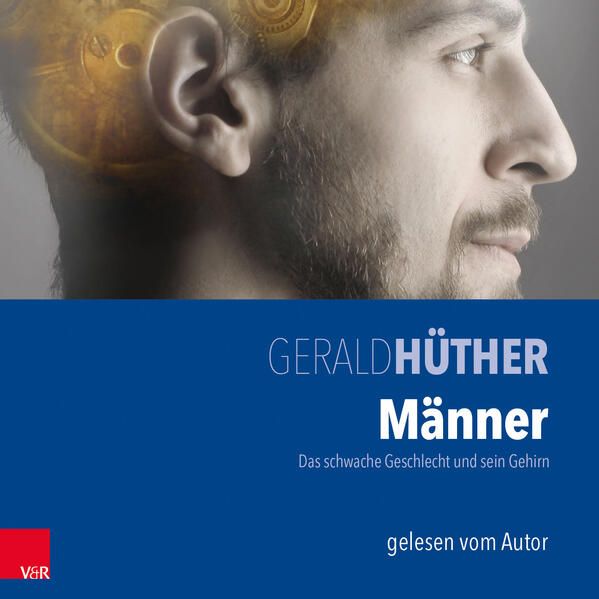 Produktbild: M&auml;nner &ndash; Das schwache Geschlecht und sein Gehirn