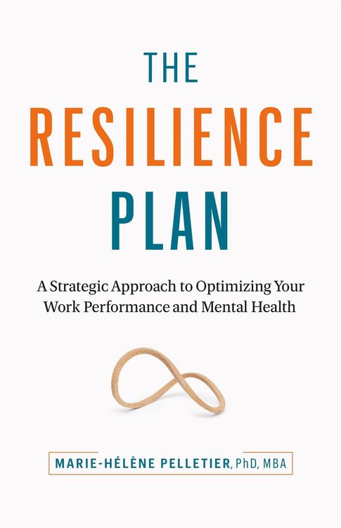 Produktbild: The Resilience Plan: A Strategic Approach to Optimizing Your Work Performance and Mental Health