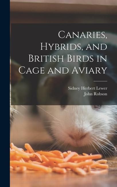 Produktbild: Canaries, Hybrids, and British Birds in Cage and Aviary