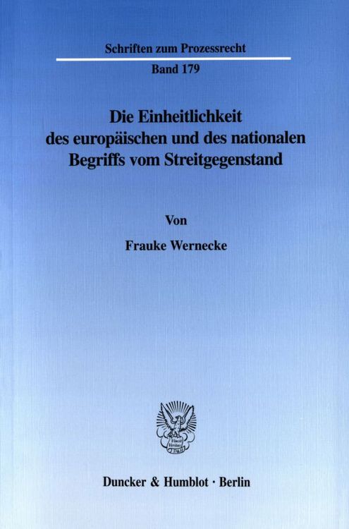 Produktbild: Die Einheitlichkeit des europ&auml;ischen und des nationalen Begriffs vom Streitgegenstand.