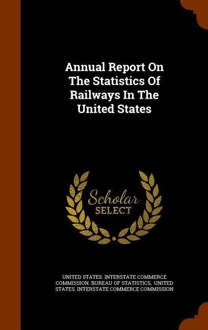 Produktbild: Annual Report On The Statistics Of Railways In The United States