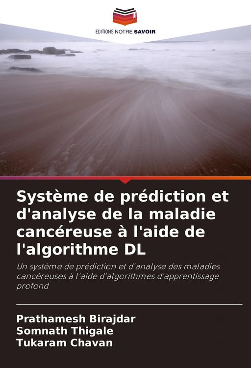 Produktbild: Syst&egrave;me de pr&eacute;diction et d'analyse de la maladie canc&eacute;reuse &agrave; l'aide de l'algorithme DL