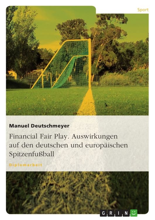 Produktbild: Financial Fair Play. Auswirkungen auf den deutschen und europ&auml;ischen Spitzenfu&szlig;ball