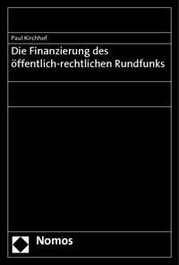 Produktbild: Die Finanzierung des &ouml;ffentlich-rechtlichen Rundfunks