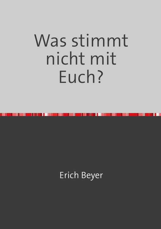 Produktbild: Was stimmt nicht mit Euch?